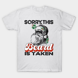 Men's Sorry This Beard is Taken Christmas Funny Santa Beard T-Shirt